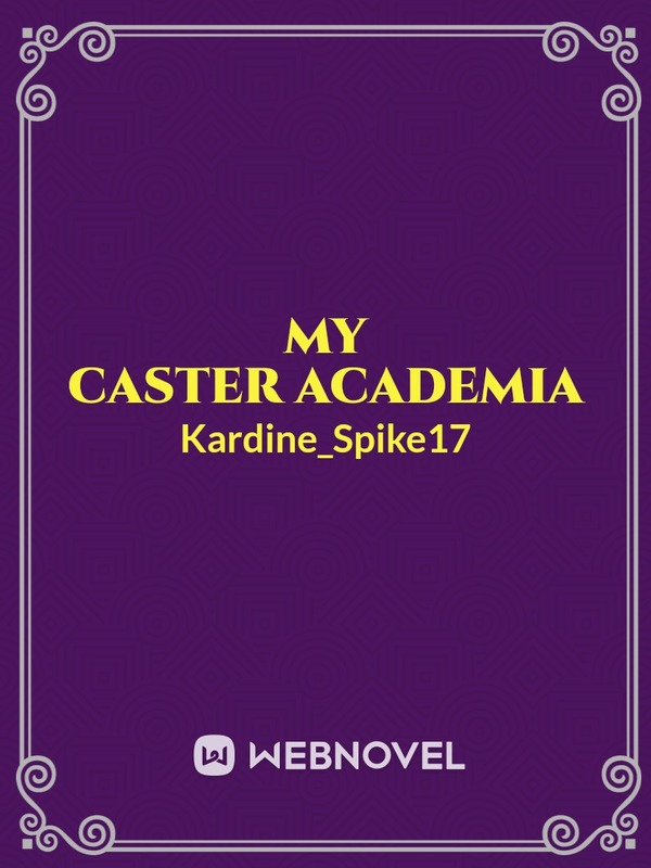 My Caster Academia
