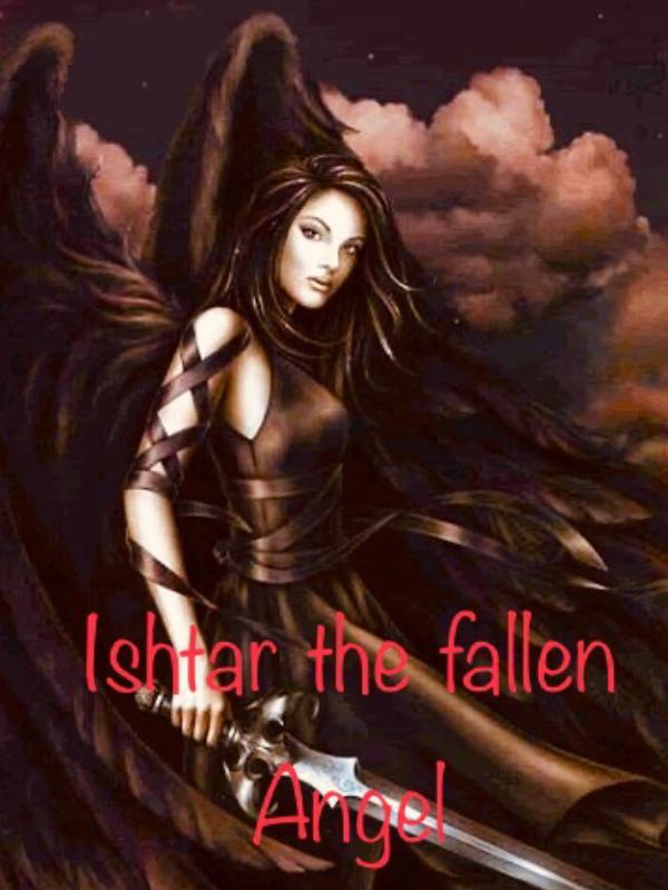 Ishtar the fallen Angel