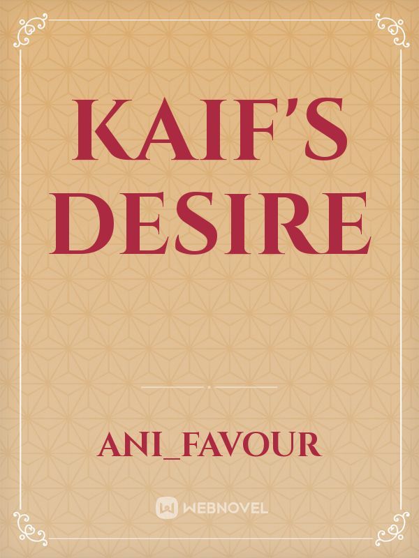 Kaif’s desire
