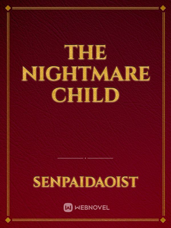 The Nightmare Child
