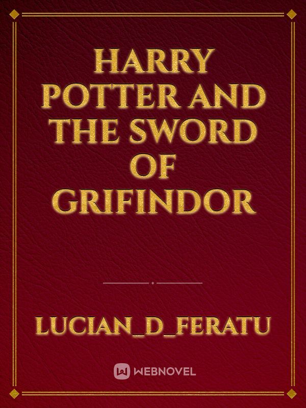 Harry Potter and the Sword of Grifindor