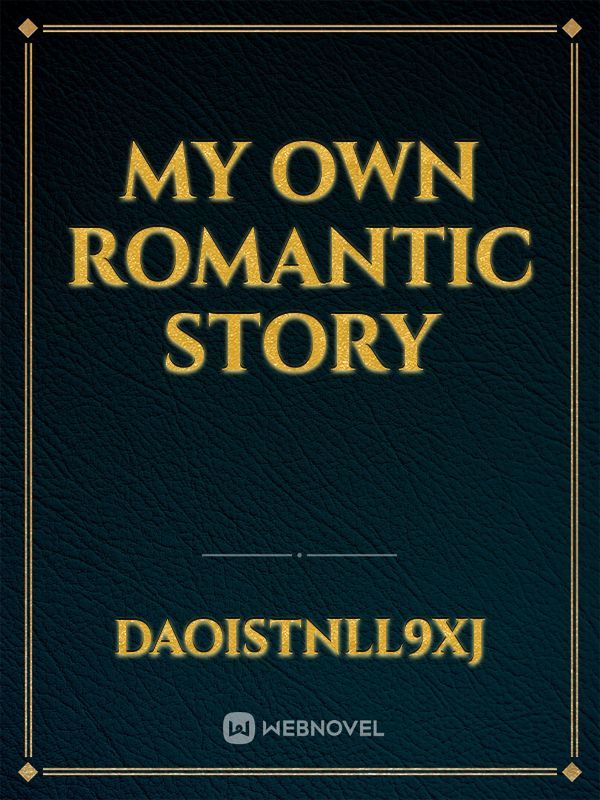 My own Romantic story