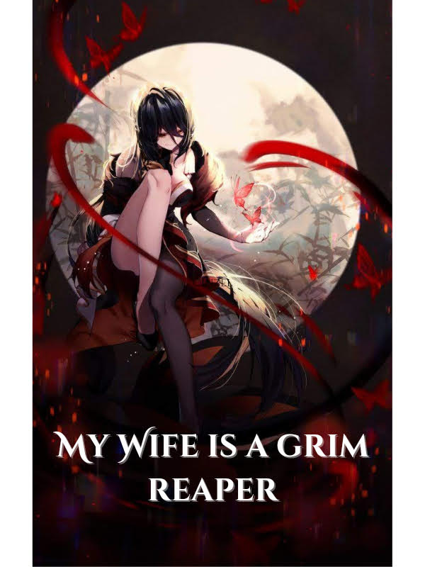 My Wife Is A Grim Reaper