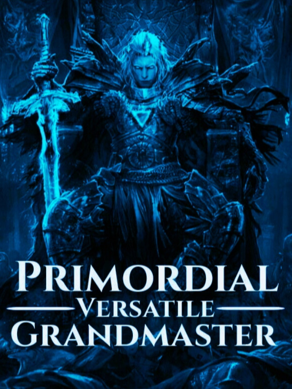 Primordial Versatile Grandmaster