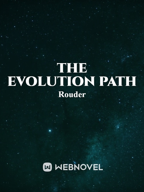 The Evolution Path