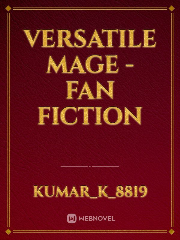 versatile mage – fan fiction