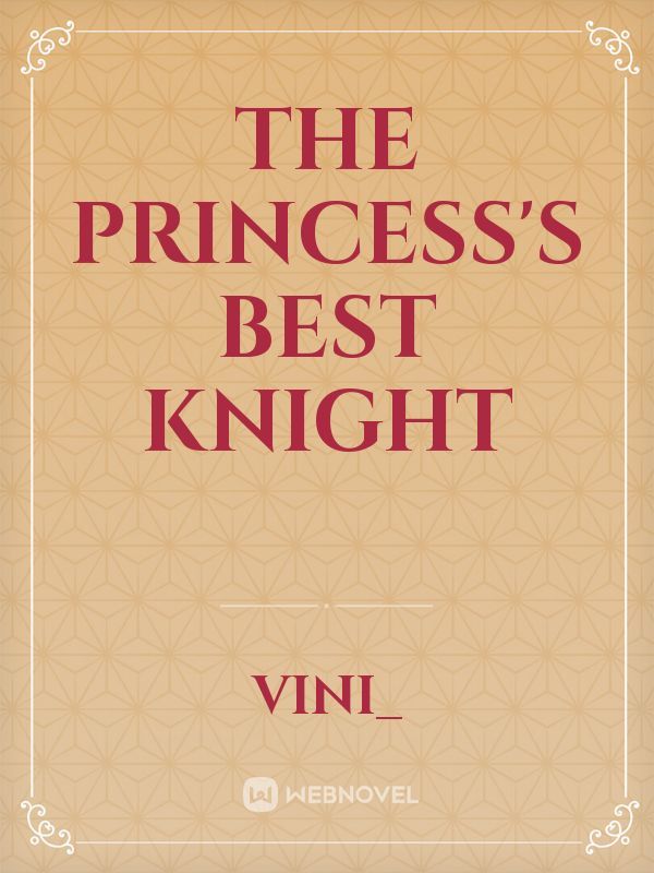 The Princess’s Best Knight