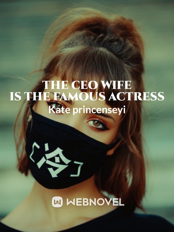 the CEO wife is the famous actress