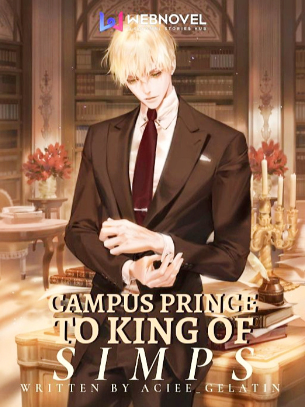 Campus Prince to King of Simps