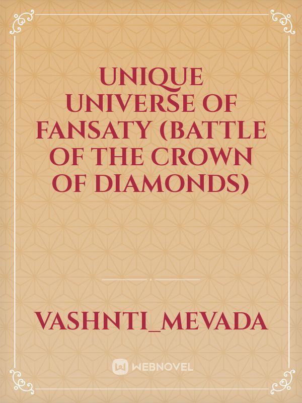 Unique universe of fansaty (Battle of the Crown of Diamonds)