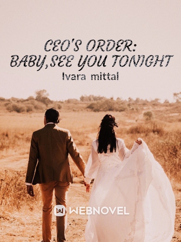 CEO’s Order: Baby,See You Tonight