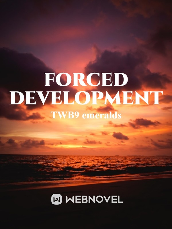 Forced Development