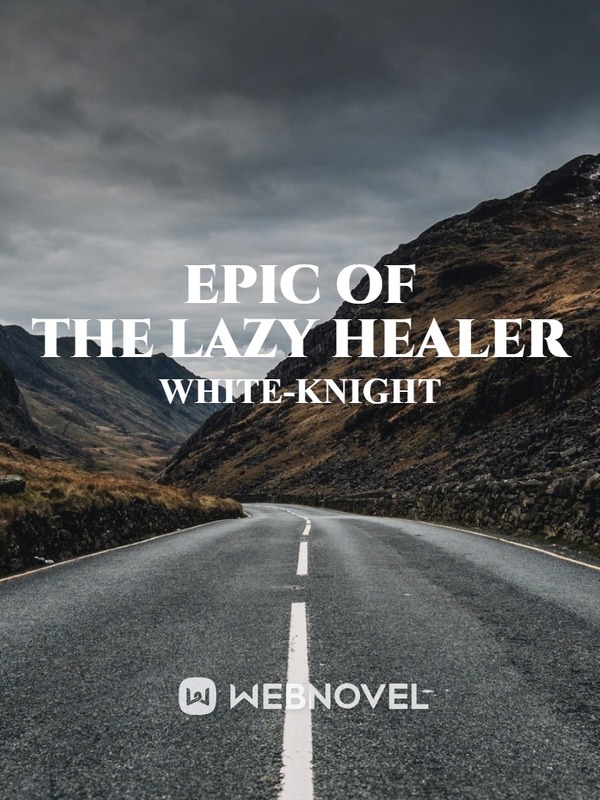 EPIC OF THE LAZY HEALER