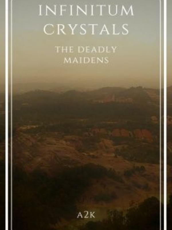 Infinitum Crystals [III] – The Deadly Maidens