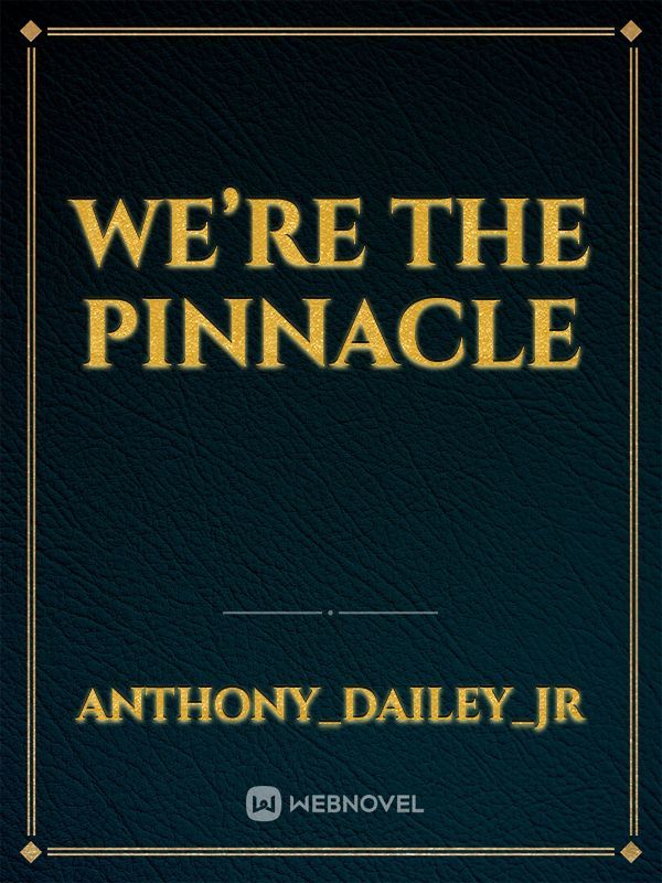 We’re The Pinnacle