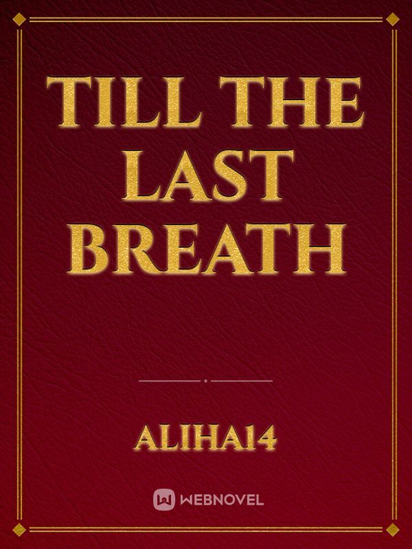 Till The Last Breath