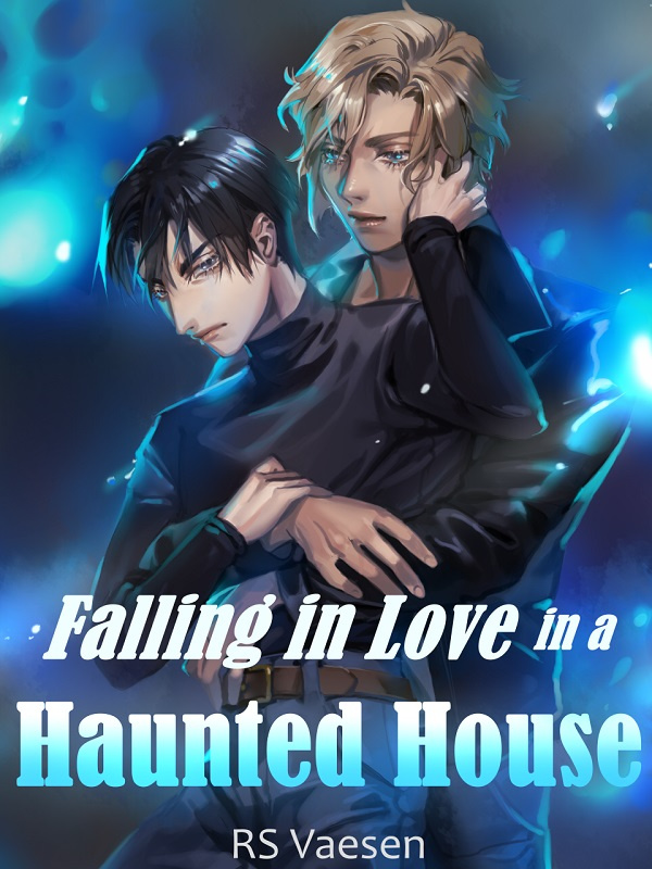 Falling In Love In a Haunted House [BL]