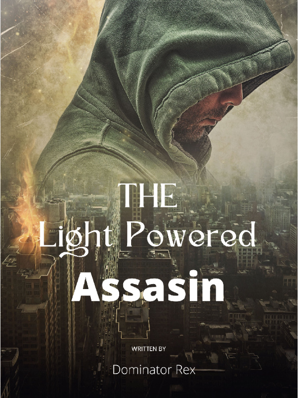 The Light Powered Assassin