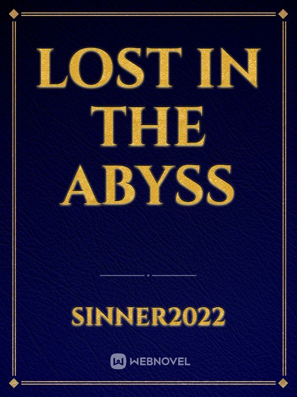 Lost in The Abyss [BL]