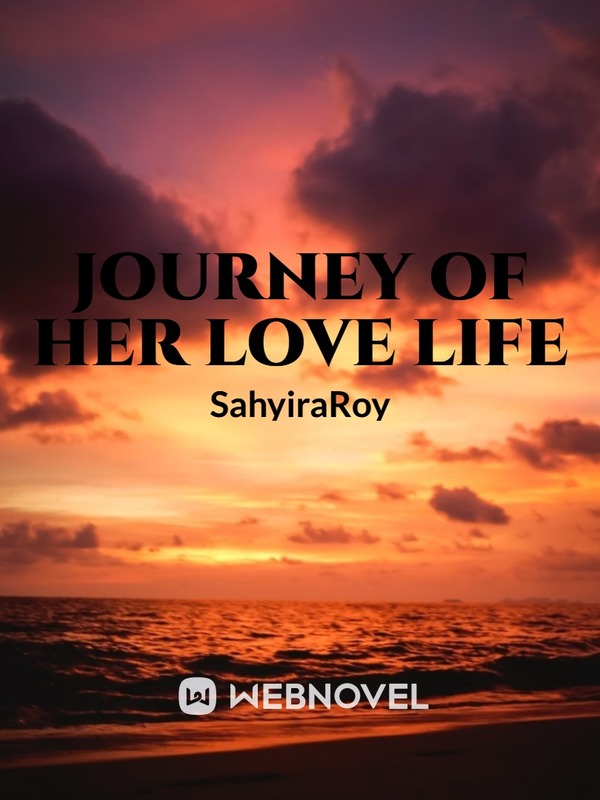 Journey Of Her Love Life