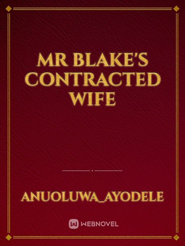 Mr Blake’s Contracted Wife