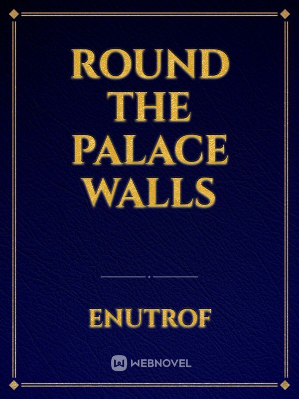 Round The Palace Walls