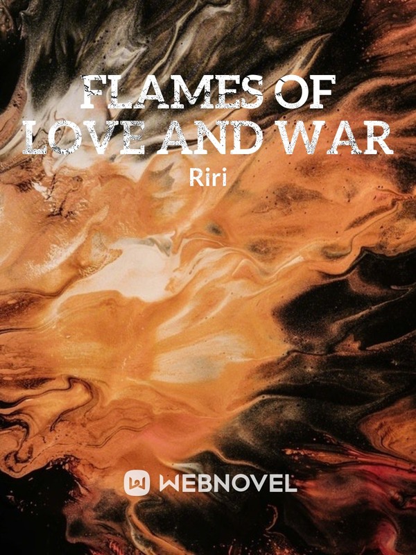 Flames of love and war