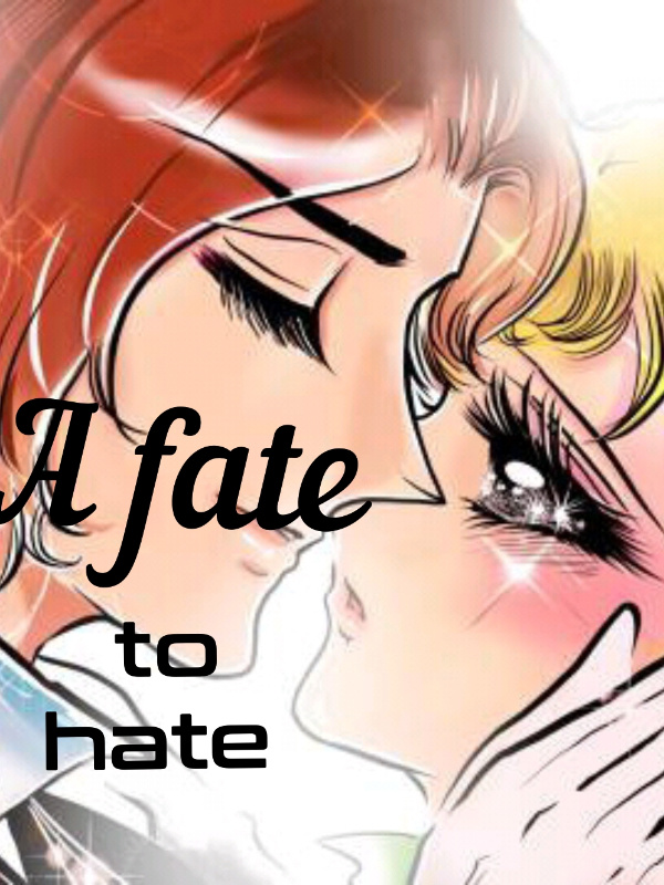 A Fate To Hate