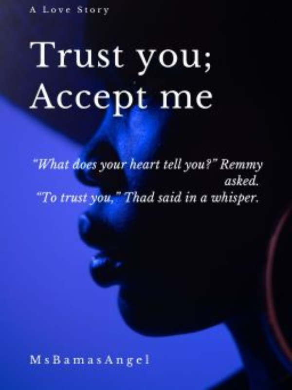 Trust you; Accept me A Love Story