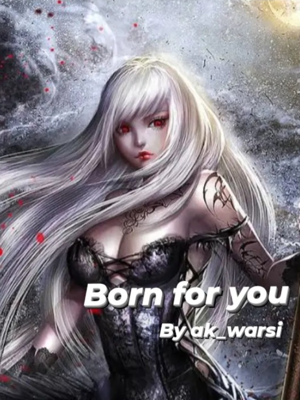 born for you