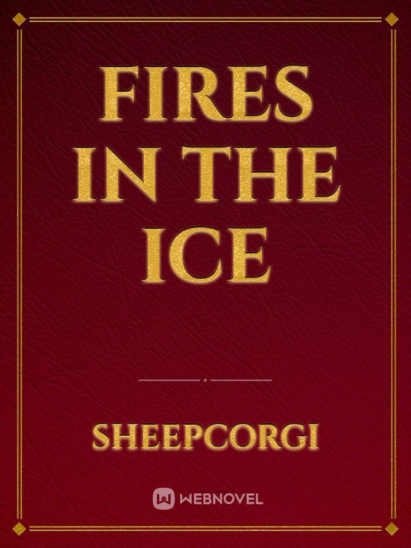 Fires in the Ice
