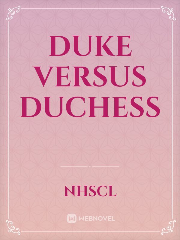 Duke Versus Duchess