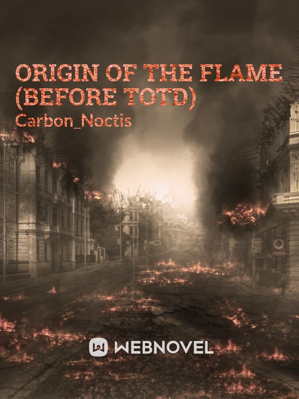 Origin of The Flame (Before ToTD)
