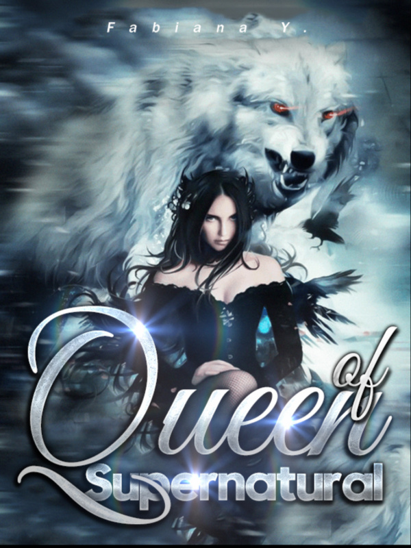 Queen of Supernatural (Will be republished)